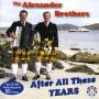 Alexander Brothers - After All These Years