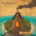 The Kilaueas - Magma Chamber (Limited, Colored Vinyl)