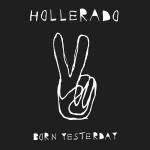 Hollerado - Born Yesterday