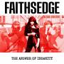 Faithsedge - The Answer Of Insanity