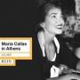 Callas / Callas - Maria Callas In Athens: 05.08