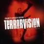 Terrorvision - Party Over Here...Live In London