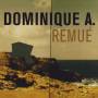 Dominique A - Remue (2012 Special Edition)