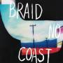 Braid - No Coast