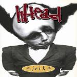 Hhead - Jerk/Fireman