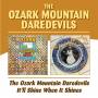 Ozark Mountain Daredevils - Ozark Mountain Daredevils/It'll Shine When It Shin