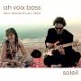 Ah Voix Bass - Soleil
