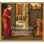 Ricercar Consort / Philippe Pierlot - Distracted Tymes