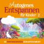 Florian Lamp / Marco Sumfleth - Autogenes Entspannen fr Kinder - Folge 2