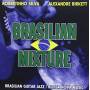 Alexandre Birkette & Robertinh - Brazilian Mixture