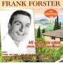 Frank Forster - Mi casa, su casa (Mein Haus ist dein Haus) - 44 gr