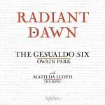 Owain Park / The Gesualdo Six - Radiant Dawn