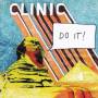 Clinic - Do It