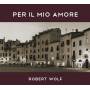 Robert Wolf - Per Il Mio Amore