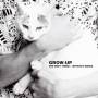 Grow Up - The Best Thing,Without Wings