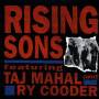 Taj Mahal / Ry Cooder - Rising Sons