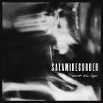Salamirecorder - Inside The Cage