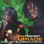 Suga Roy & Conrad Crystal - Highest Grade