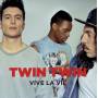 Twin Twin - Vive La Vie