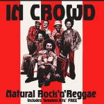 The In Crowd - Natural Rock'n'Reggae (3CD Set)