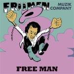 Friimen Muzik Company - Free man