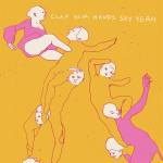 Clap Your Hands Say Yeah - CLAP YOUR HANDS SAY YEAH -20th Anniversary Edition