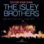 The Isley Brothers - Go For Your Guns