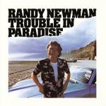 Randy Newman - Trouble in Paradise (Expanded)