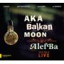 Aka Balkan Moon - Aka Moon-Double Live