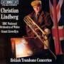 Christian Lindberg - British Trombone Concertos