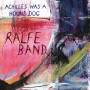 Ralfe Band - Achilles Was A Hound Dog (White Vinyl)