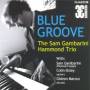 Sam Gambarini Hammond Trio - Sam Gambarini Hammond Trio