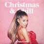 Ariana Grande - Christmas & Chill