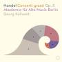 Georg Kallweit / Akademie Fr Alte Musik Berl - Hndel: Concerti grossi,Op. 3