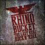 Rhino Bucket - The Last Real Rock N'Roll (Red)