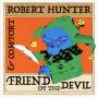 Robert Hunter & Comfort - Friend Of The Devil