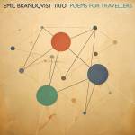 Emil Trio Brandqvist - Poems For Travellers (Black Vinyl))