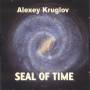 Alexey Kruglov - Seal Of Time