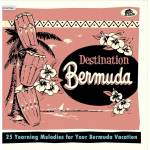 Various - Destination Bermuda - 25 Yearning Melodies for you