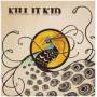 Kill It Kid - Burst Its Banks