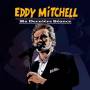 Eddy Mitchell - Ma Derniere Seance