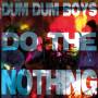 Dum Dum Boys - Do The Nothing