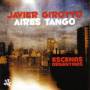 Javier Girotto & Aires Tango - Escenas Argentinas