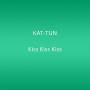 Kat-tun - Kiss Kiss Kiss