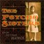 The Psycho Sisters - Up On The Chair,Beatrice