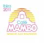 Alex V. A. Mixed By Wolfenden - Cafe Mambo Ibiza 2011