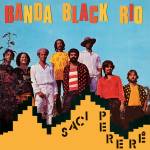 Banda Black Rio - Saci Perer
