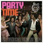 Various - Party Time-The Sunshot Singles 1974