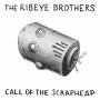 Ribeye Brothers - Call Of The Scrapheap