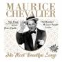 Maurice Chevalier - His Most Beautiful Songs